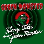 The Funny Tales About Green Monster